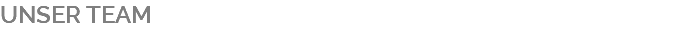 UNSER TEAM