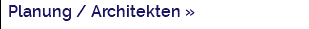 Planung / Architekten »